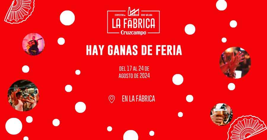 FERIA 2024 EN LA FÁBRICA CRUZCAMPO MÁLAGA