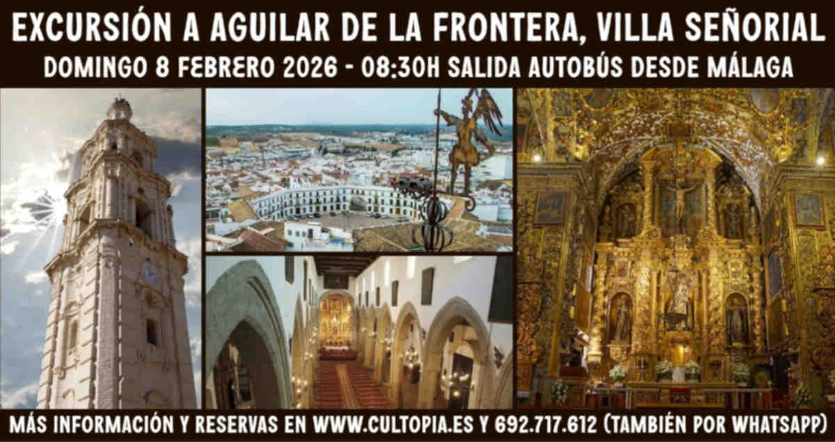excursion AGUILAR DE LA FRONTERA CULTOPIA FEBRERO 26