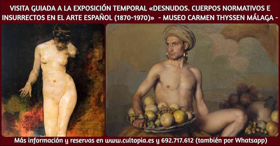 Visita Expo Desnudos Thyssen Málaga Cultopía