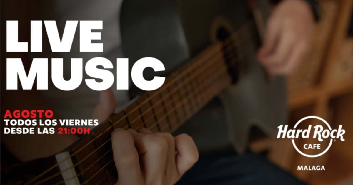 musica en vivo hard rock cafe malaga agosto 2025