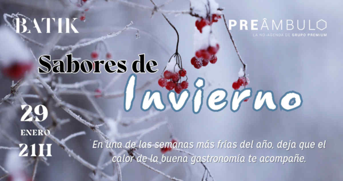 SABORES DE INVIERNO RESTAURANTE BATIK