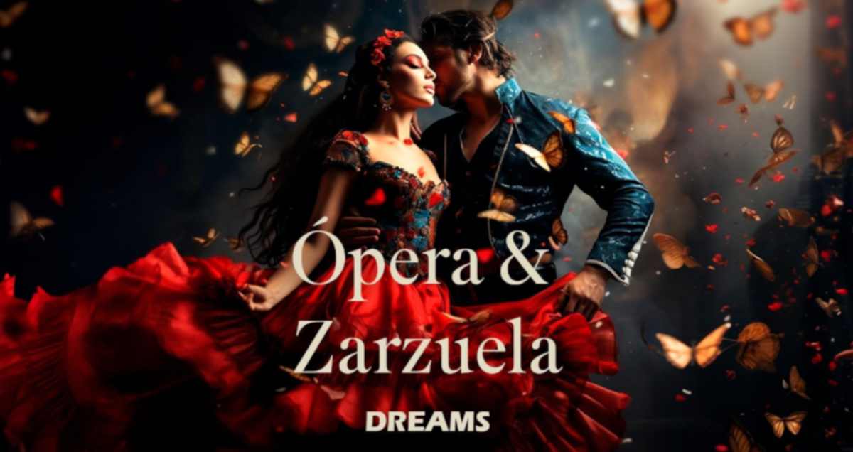 ENTRADAS Y PROGRAMA OPERA ZARZUELA DREAMS EN MALAGA