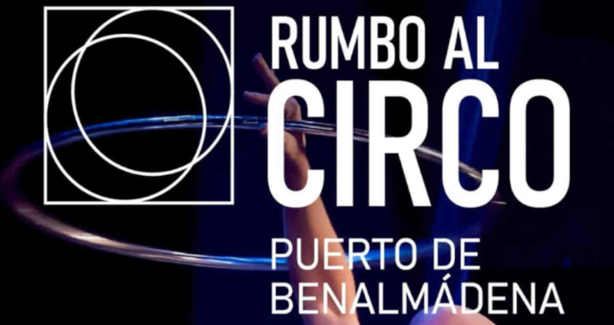 rumbo al circo puerto benalmadena