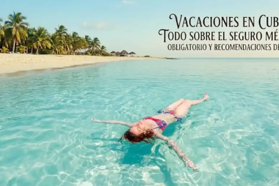 vacaciones en cuba seguro medico y de viaje recomendado