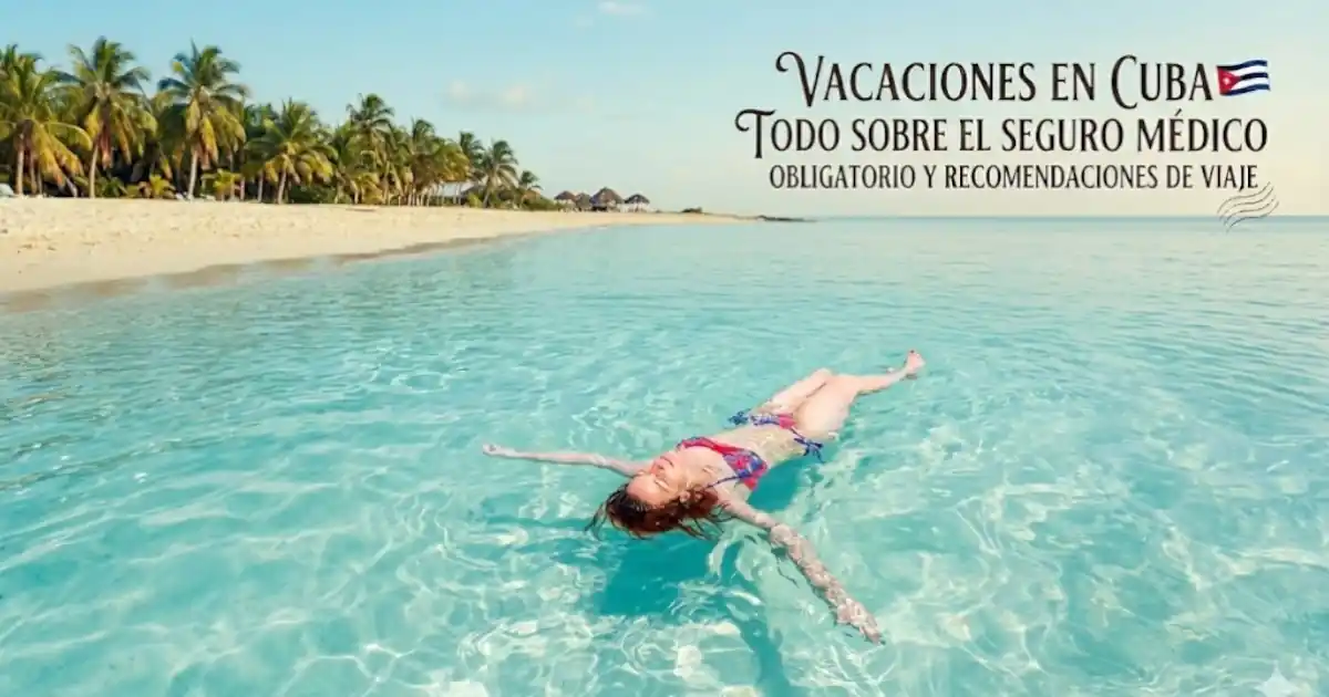 vacaciones en cuba seguro medico y de viaje recomendado