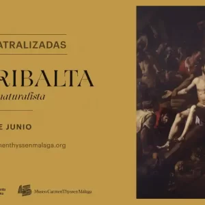VISITAS TEATRALIZADAS EXPO LOS RIBALTA MUSEO THYSSEN MALAGA